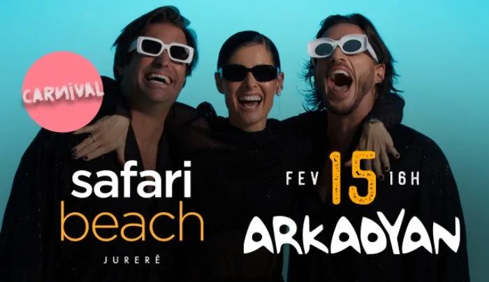 15.02 | Arkadyan - Safari Beach Jurerê