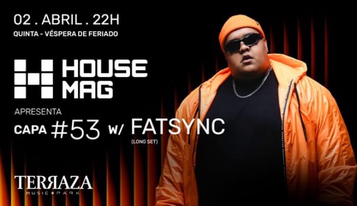 Terraza Music Park | House Mag apresenta Capa #53 Fatsync