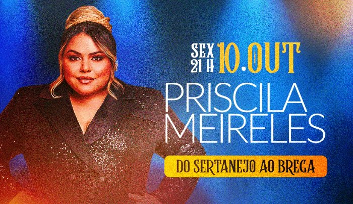 Priscila Meireles | Do Sertanejo ao Brega