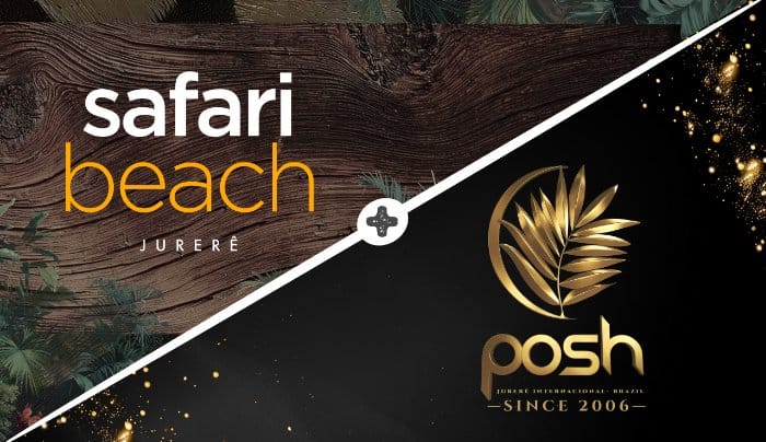 Pacote 14.02: Safari Beach Jurerê + Posh Club Season XX
