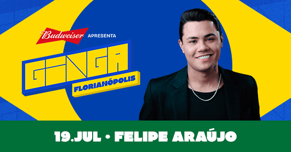 GINGA FLORIPA - FINAL | FELIPE ARAUJO